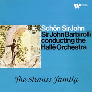 Schön Sir John. The Strauss Family - Sir John Barbirolli