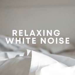 Relaxing White Noise - White Noise ASMR