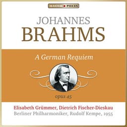 Masterpieces Presents Johannes Brahms: A German Requiem, Op. 45 - Johannes Brahms