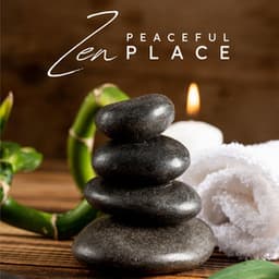 Zen Peaceful Place: Japanese Spa Massage for Total Relaxation and Stress Relief - Garden of Zen Music