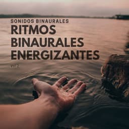 Sonidos binaurales: Ritmos binaurales energizantes Vol.2 - Moldeadores binaurales