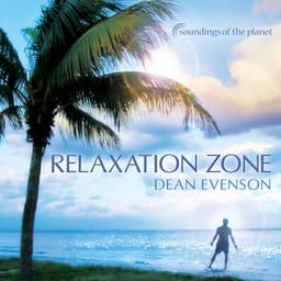 Relaxation Zone - Dean Evenson