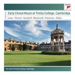 Early Choral Music at Trinity College, Cambridge - The Choir Of Trinity College, Cambridge