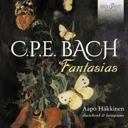 C.P.E. Bach: Fantasias - Carl Philipp Emanuel Bach