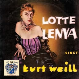 Lotte Lenya Singt Kurt Weill - Lotte Lenya