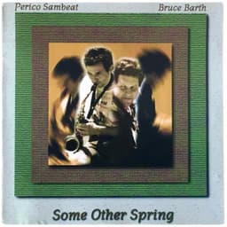 Some Other Spring - Perico Sambeat