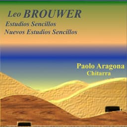Brouwer Leo: Estudios Sencillos - Nuevos Estudios Sencillos - Leo Brouwer