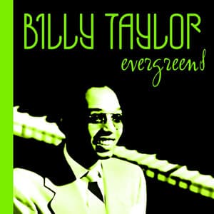 Evergreens - Billy Taylor