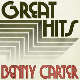 Great Hits of Benny Carter - Benny Carter