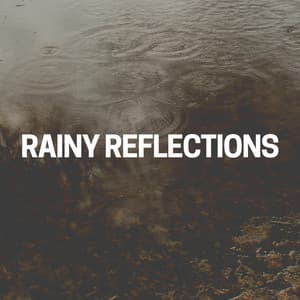 Rainy Reflections - Heavy Rain Sounds