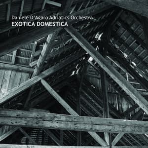 EXOTICA DOMESTICA - Daniele D'Agaro