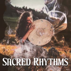Sacred Rhythms: Flute and Drums Instrumental Music, Shamanic Meditation Quest, Spiritual Journey, Ancient Rituals - Shamanic Drumming Consort