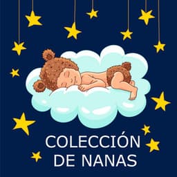 Colección De Nanas - Musica Para Dormir Bebes