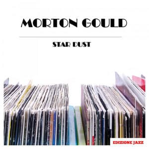 Star Dust - Morton Gould