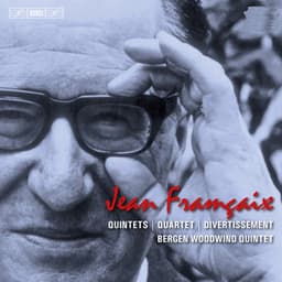 Francaix: Quintets - Quartet - Divertissement - Jean Françaix