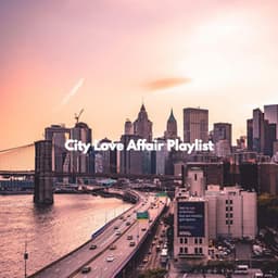 City Love Affair Playlist - Jazz Rilassante