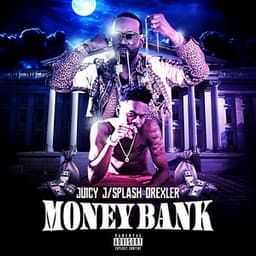 Money Bank - Juicy J