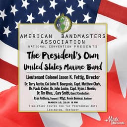 2017 American Bandmasters Association : The President's Own United States Marine Band - United States Marine Band