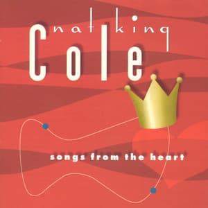 Songs From The Heart - Nat King Cole