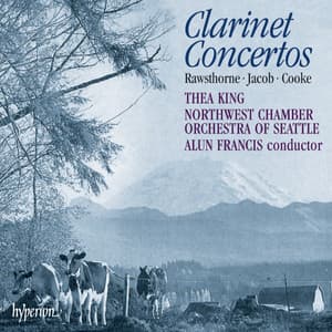 Arnold Cooke, Alan Rawsthorne & Gordon Jacob: Clarinet Concertos - Northwest Chamber Orchestra