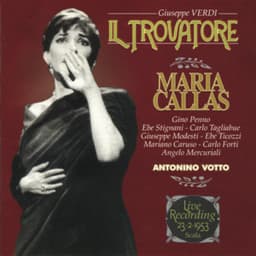 Giuseppe Verdi: Il Trovatore - Maria Callas