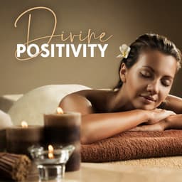 Divine Positivity - Calm Music Masters