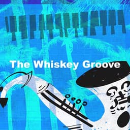 The Whiskey Groove - Soft Jazz Background Music