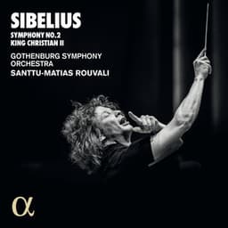 Sibelius: Symphony No.2, King Christian II - Jean Sibelius