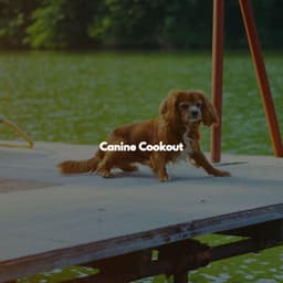Canine Cookout - French Jazz Lounge