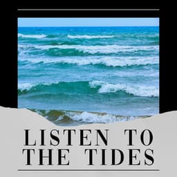 Listen to the Tides - Sleep Tight