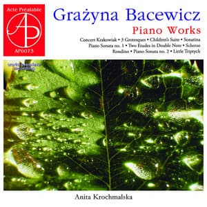 Grażyna Bacewicz: Piano Works - Grażyna Bacewicz