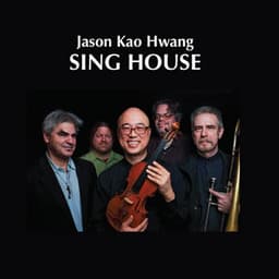 Sing House - Jason Kao Hwang