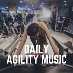 Daily Agility Music - Treadmill Workout Music