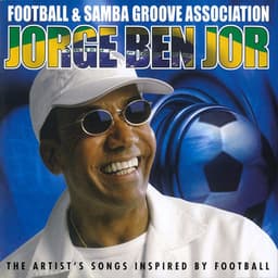 Football & Samba Groove Association - Jorge Ben Jor