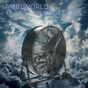 Large Fans - Ambiworld