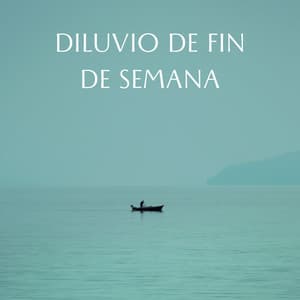 Diluvio De Fin De Semana - Lluvia Soundzzz Club