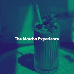 The Matcha Experience - Musica per Studiare