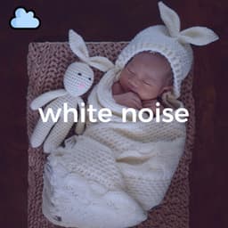 Baby Sleep White Noise - Baby Sweet Dream