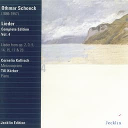 Othmar Schoeck: Lieder - Complete Edition, Vol. 4 - Othmar Schoeck