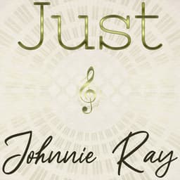 Just Johnnie Ray - Johnnie Ray