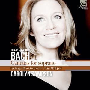 Bach: Cantatas for Soprano - Nos. 152, 199 & 202 - Johann Sebastian Bach