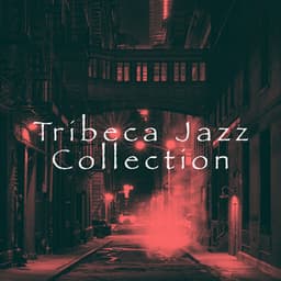 Tribeca Jazz Collection - Smooth Jazz Sax Instrumentals