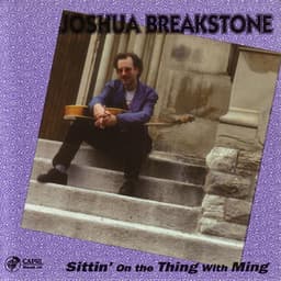 Sittin' On The Thing With Ming - Joshua Breakstone