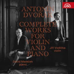 Dvořák: Complete Works for Violin and Piano - Antonín Dvořák