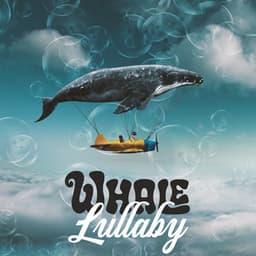 Whale Lullaby: Soothing Songs for Sleep Aid, Cure Sound of Whale to Calmly Fall a Sleep, Underwater Baby Dreams - Little Baby Universe