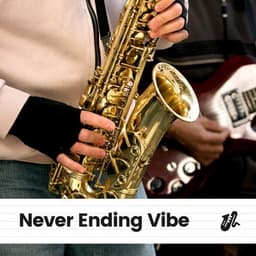 Never Ending Vibe - Background Instrumental Jazz