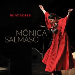 Minha Casa - Mônica Salmaso