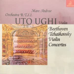 Uto Ughi, violin: Ludwig van Beethoven, Pyotr Ilyich Tchaikovsky - Uto Ughi