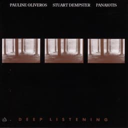 Deep Listening - Pauline Oliveros