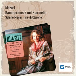 Mozart: Kammermusik mit Klarinette - Wolfgang Amadeus Mozart